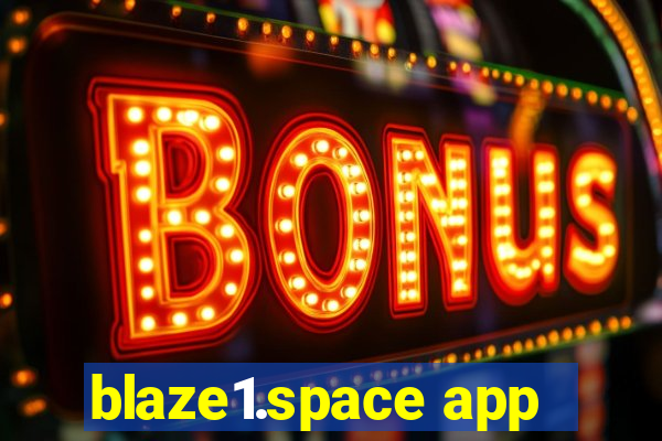 blaze1.space app